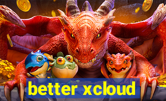 better xcloud